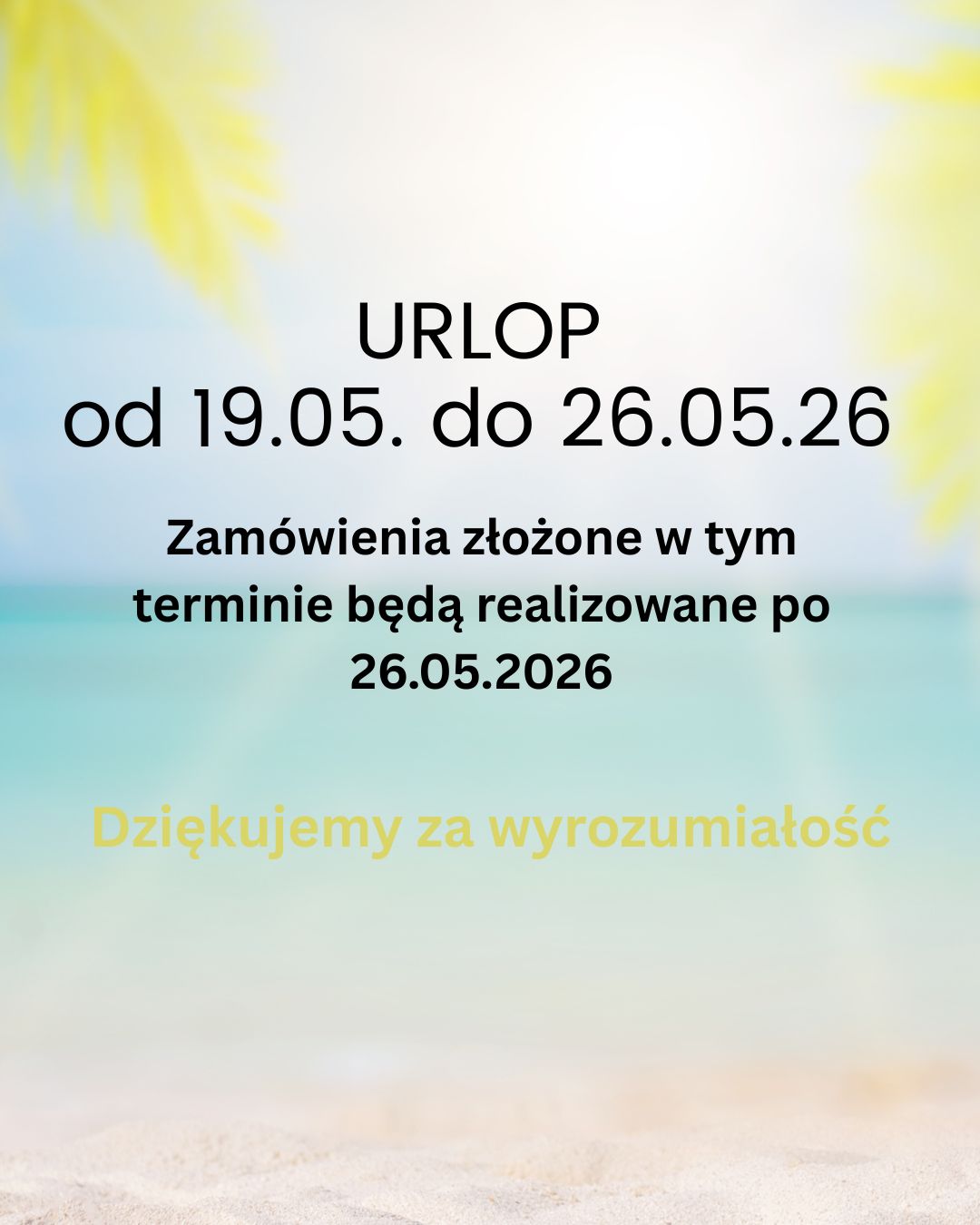 Urlop w dniach 19.05 - 26.05.2026 